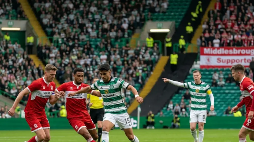 How did the July 2026 match between Celtic and Middlesbrough unfold tactically?