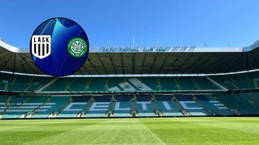 LASK vs Celtic Champions League Qualifier Preview Linz 2026